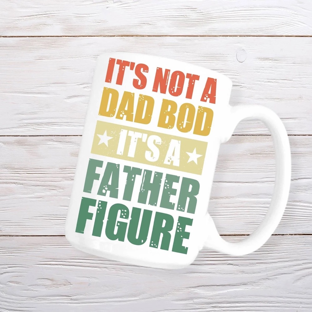 It’s Not A Dad Bod - Mug